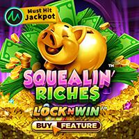 Squealin' Riches